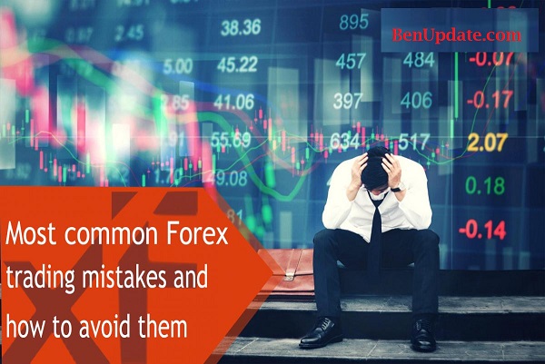 Trading Mistakes To Avoid If you are into Forex Trading