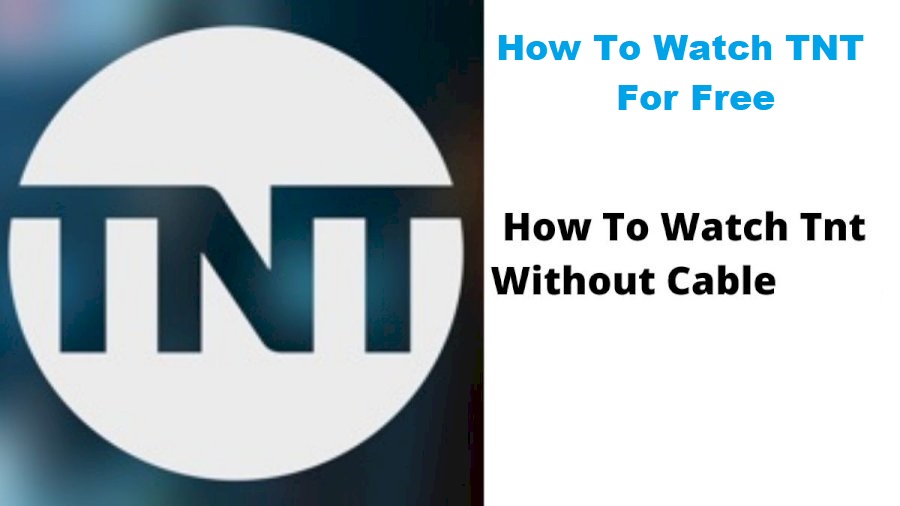 How To Watch TNT for FREE
