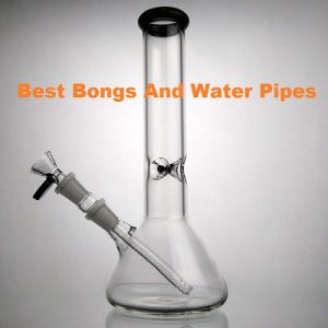Best Bongs And Water Pipes